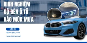 Kinh Nghiệm Độ Đèn Ô Tô Vào Mùa Mưa Mới Nhất 2024