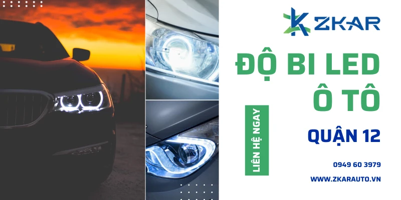Độ Bi LED Ô Tô Chuyên Nghiệp Tại Quận 12