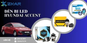 Lắp bi LED chính hãng cho Hyundai Accent