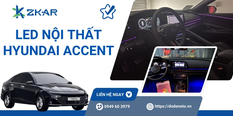 Độ LED nội thất Hyundai Accent uy tín